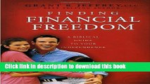 Download Books Finding Financial Freedom: A Biblical Guide to Your Independence ebook textbooks