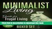 Download Minimalist Living Guide for Frugal Living (Boxed Set): Simplify and Declutter your Life