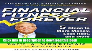 Read Financial Fitness Forever:  5 Steps to More Money, Less Risk, and More Peace of Mind  Ebook