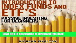 Read Introduction to Index Funds and ETF s - Passive Investing for Beginners  PDF Free