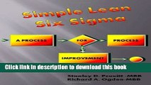 Read Books Simple Lean Six Sigma, A Process For Process Improvement E-Book Free