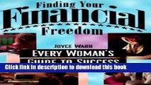 Read Books Finding Your Financial Freedom: Every Woman s Guide to Success ebook textbooks