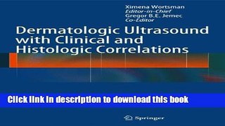 Read Books Dermatologic Ultrasound with Clinical and Histologic Correlations E-Book Free