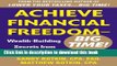 Read Achieve Financial Freedom - Big Time!:  Wealth-Building Secrets from Everyday Millionaires