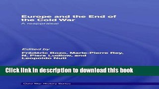 Download Books Europe and the End of the Cold War: A Reappraisal Ebook PDF