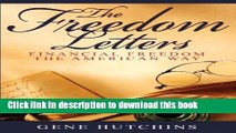 Read Books The Freedom Letters: Financial Freedom the American Way ebook textbooks