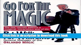 Read Books Go for the Magic: The Five Secrets Behind a Magical, Miraculous Way of Life E-Book