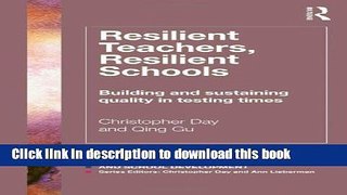Read Books Resilient Teachers, Resilient Schools: Building and sustaining quality in testing times