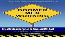 Download Boomer Men Working: Strategies for Staying Employed (and Tackling Unemployment)  PDF Free
