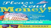 Read Books Please Send Money, 2E: A Financial Survival Guide for Young Adults on Their Own ebook