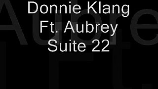 Donnie Klang Ft. Aubrey - Suite 22