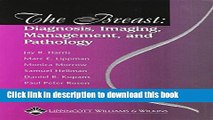 Read The Breast: Diagnosis, Imaging, Management, and Pathology Ebook Free