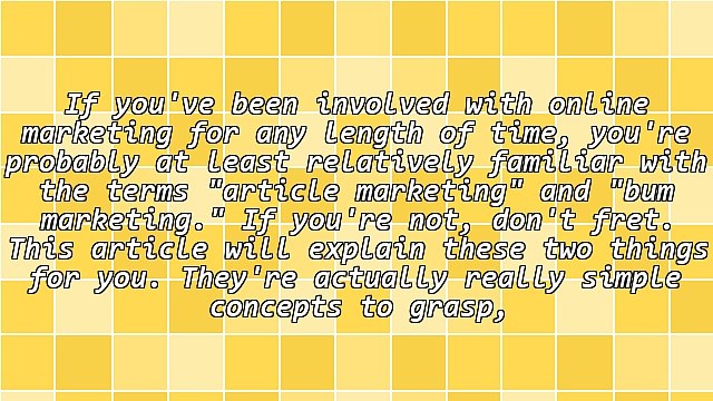 Do Article Marketing and Bum Marketing Still Work?