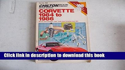 Download Chilton s Repair   Tune-Up Guide Corvette 1984 to 1986: All U. S. and Canadian "New" Body