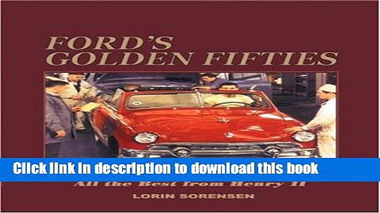 Download Ford s Golden Fifties: All the Best from Henry II [PDF] Online