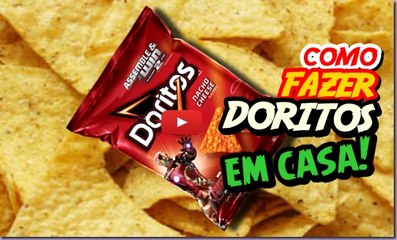 COMO FAZER DORITOS em CASA!