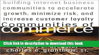 [Read PDF] Communities of Commerce: Building Internet Business Communities to Accelerate Growth,