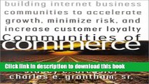[Read PDF] Communities of Commerce: Building Internet Business Communities to Accelerate Growth,