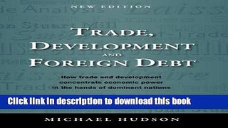 [Read PDF] Trade, Development and Foreign Debt Download Online