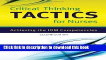 [Download] Critical Thinking TACTICS For Nurses: Achieving The IOM Competencies [Read] Full Ebook