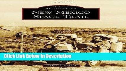 Books New Mexico Space Trail (Images of America) FreeOnline
