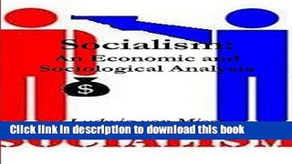 [Read PDF] Socialism: An Economic and Sociological Analysis Download Free