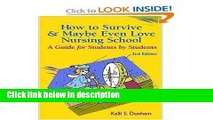 Books How to Survive   Maybe Even Love Nursing School Free Online