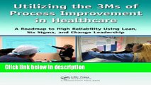 Books Utilizing the 3Ms of Process Improvement in Healthcare: A Roadmap to High Reliability Using