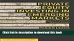 [Read PDF] Private Equity Investing in Emerging Markets: Opportunities for Value Creation (Global