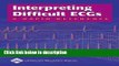 Books Interpreting Difficult ECGs: A Rapid Reference Free Download