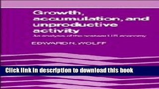 [Read PDF] Growth, Accumulation, and Unproductive Activity: An Analysis of the Postwar US Economy