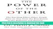 The Power of the Other: The startling effect other people have on you, from the boardroom to the