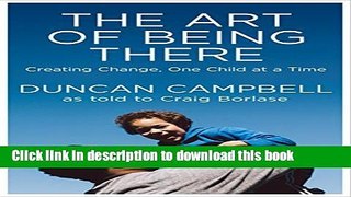 The Art of Being There: Creating Change, One Child at a Time Read Online