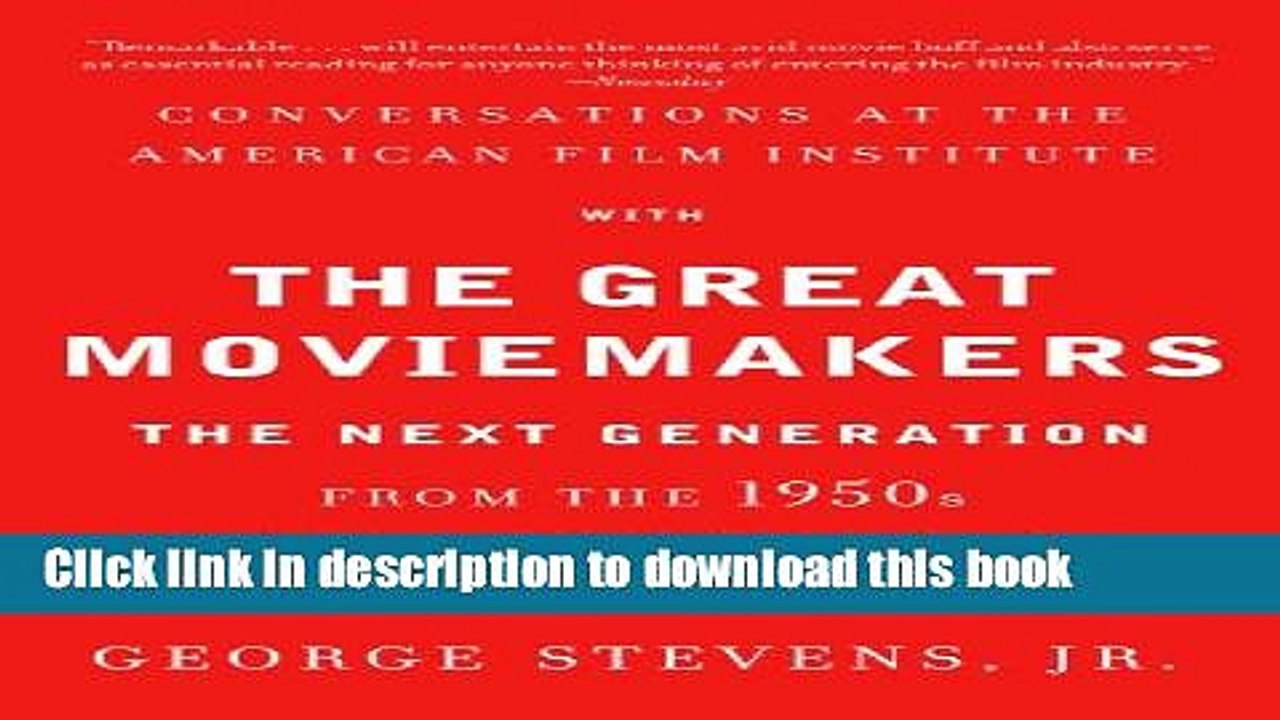 Conversations at the American Film Institute with the Great Moviemakers: The Next Generation