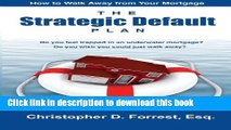 The Strategic Default Plan: How to Walk Away from Your Mortgage PDF