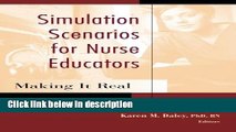 Books Simulation Scenarios for Nurse Educators: Making it Real (Campbell, Simulation Scenarios for