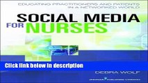 Ebook Social Media for Nurses: Educating Practitioners and Patients in a Networked World Full