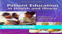Ebook Patient Education in Health and Illness (PATIENT EDUCATION: ISSUES, PRINC   PRACTICES (