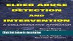 Ebook Elder Abuse Detection and Intervention: A Collaborative Approach (Ethics, Law and Aging)