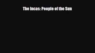 different  The Incas: People of the Sun
