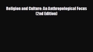 different  Religion and Culture: An Anthropological Focus (2nd Edition)