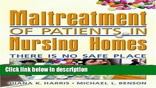 Ebook Maltreatment of Patients in Nursing Homes: There Is No Safe Place (Haworth Pastoral Press