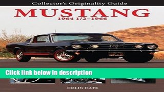 Books Collector s Originality Guide Mustang 1964 1/2-1966 Full Online