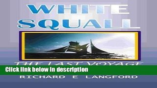 Ebook White Squall : The Last Voyage Of Albatross Free Online