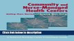 Ebook Community and Nurse-Managed Health Centers: Getting Them Started and Keeping Them Going (A