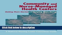Ebook Community and Nurse-Managed Health Centers: Getting Them Started and Keeping Them Going (A