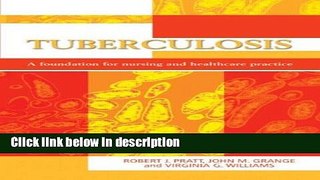 Ebook Tuberculosis: a foundation for nursing and healthcare practice Full Online