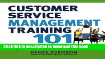 Ebook Customer Service Management Training 101: Quick and Easy Techniques That Get Great Results
