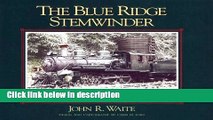 Books Blue Ridge Stemwinder: An Illustrated History of the East Tennessee   Western North Carolina