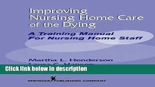 Books Improving Nursing Home Care of the Dying: A Training Manual for Nursing Home Staff Free Online